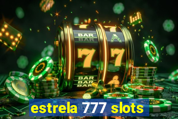 estrela 777 slots